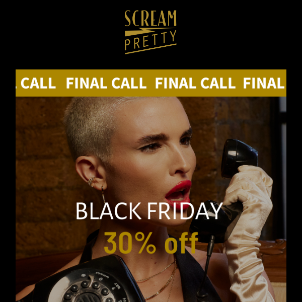 Your Final Call to Save 30% ✨