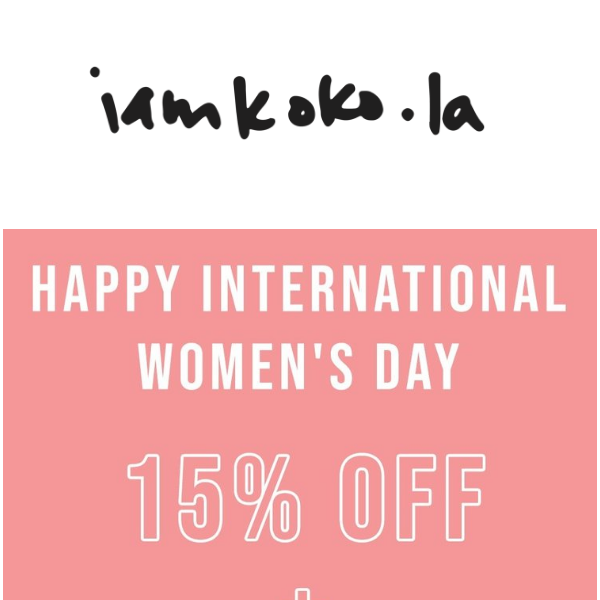 💖HAPPY INTERNATIONAL WOMEN’S DAY! 💖