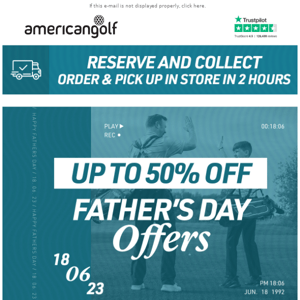 Get Father's Day Sorted - Up To 50% Off