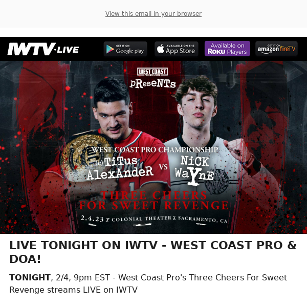 TODAY LIVE ON IWTV - West Coast Pro & DOA!