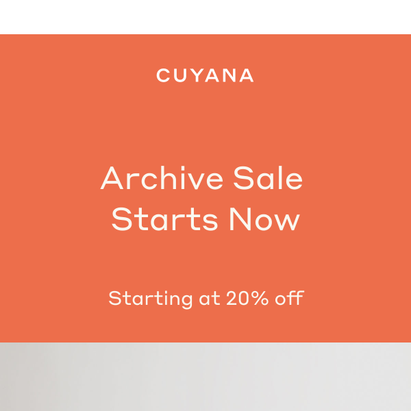 Our Archive Sale Starts Now