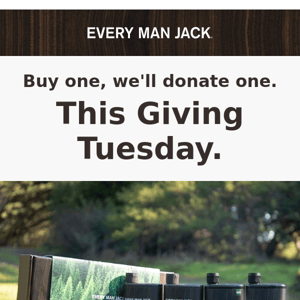 Giving Tuesday: buy one, we'll donate one