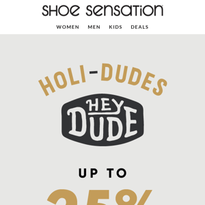 Happy Holi-Dudes! Hey Dude Sale Launching Now!