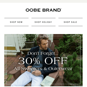 Don't Forget... 30% Off All Sweaters & Outerwear