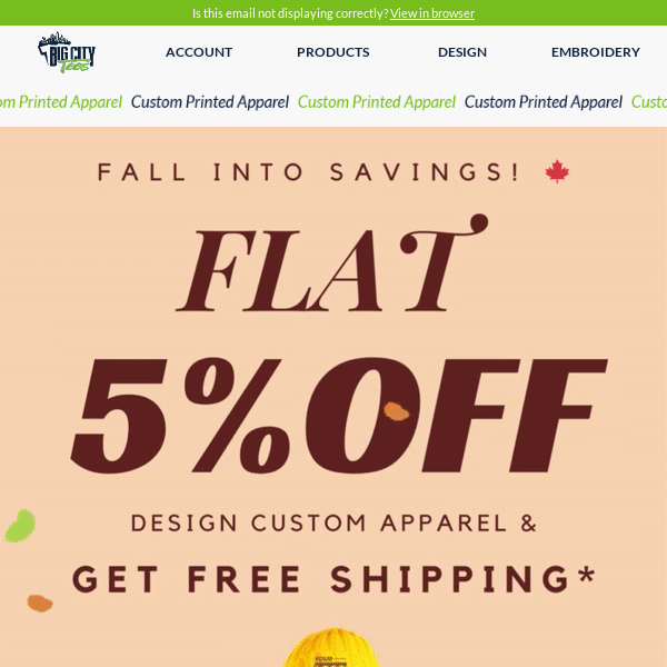 Fall into Savings! Design Custom Apparel Now