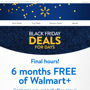 FINAL HOURS: 6 months free of Walmart+ 🤑