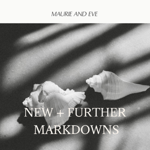 NEW + FURTHER MARKDOWNS ✨