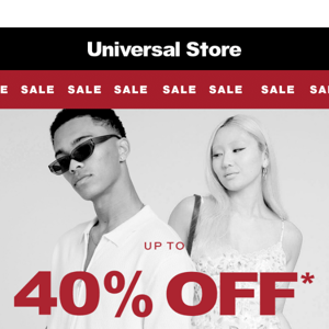 UP TO 40% OFF*