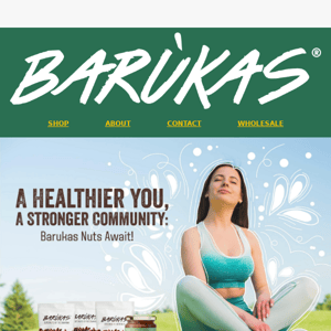 Barukas Nuts: A Gift for Your Health and the Earth!