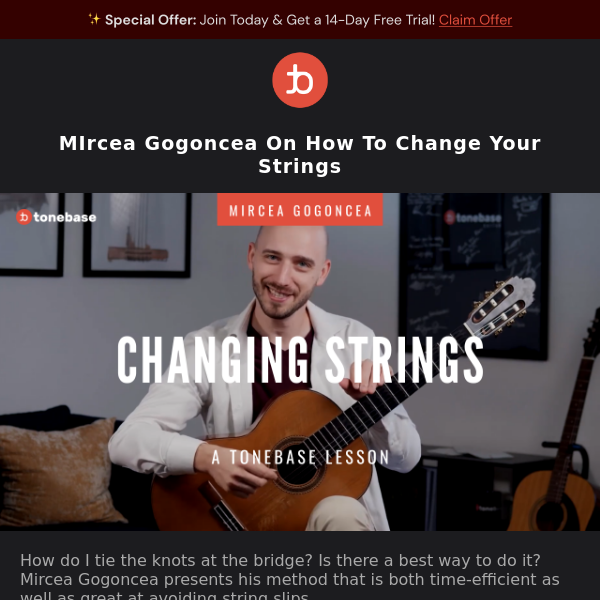 MIrceaa Gogoncea On How To Change Your Strings