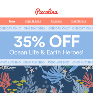 1 Day Only: 35% off Ocean + Earth Heroes!