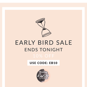 Tick tock ⏰  Early Bird Sale ends TONIGHT. Don't miss out!