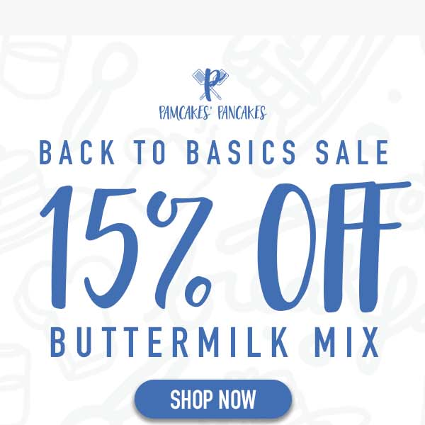 🎉Stock up on the basics: 15% off Buttermilk Pancake Mix