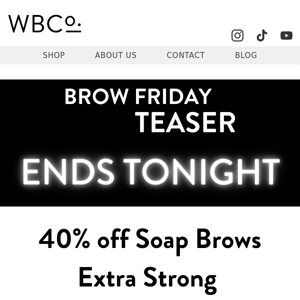 40% off Soap Brows Extra Strong