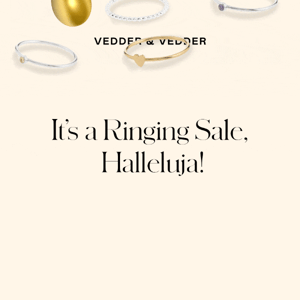 It's a Ringing Sale, Hallelujah!