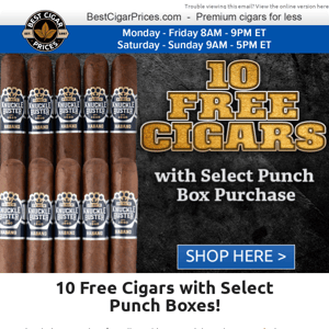 👊 10 Free Cigars with Select Punch Boxes 👊