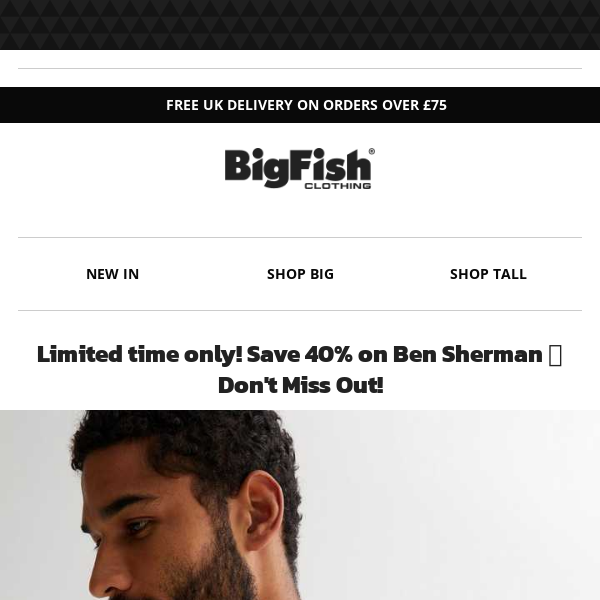 Limited time only! Save 40% on Ben Sherman 🌟