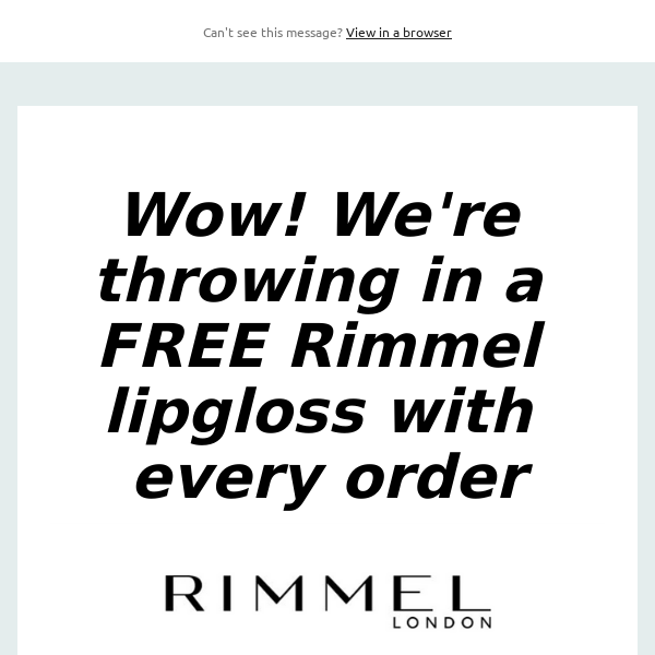 Wow! FREE Rimmel lipgloss with every order