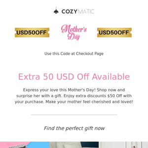 COZYMATIC MOTHER'S DAY SALE 💐 UP TO 50% AND EXTRA DISCOUNT AVAILABLE