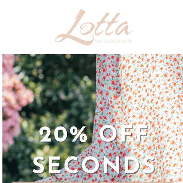 Seconds Sale: Last Chance for 20% Off | Ends Friday 🌼
