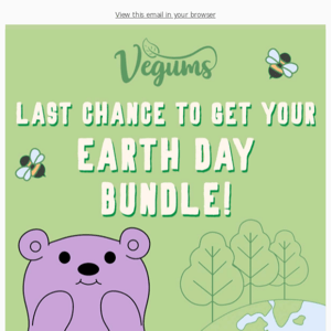 Last Day To Get Your Earth Day Bundle! 🐻