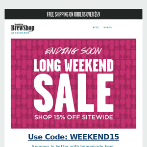 ENDS TONIGHT: Long Weekend Sale