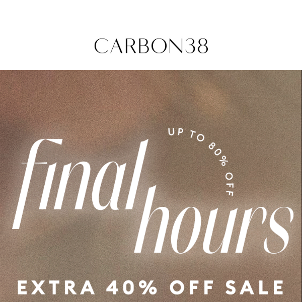 FINAL HOURS: Extra 40% off