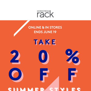 Ends Soon! 20% off selected summer styles through June 19