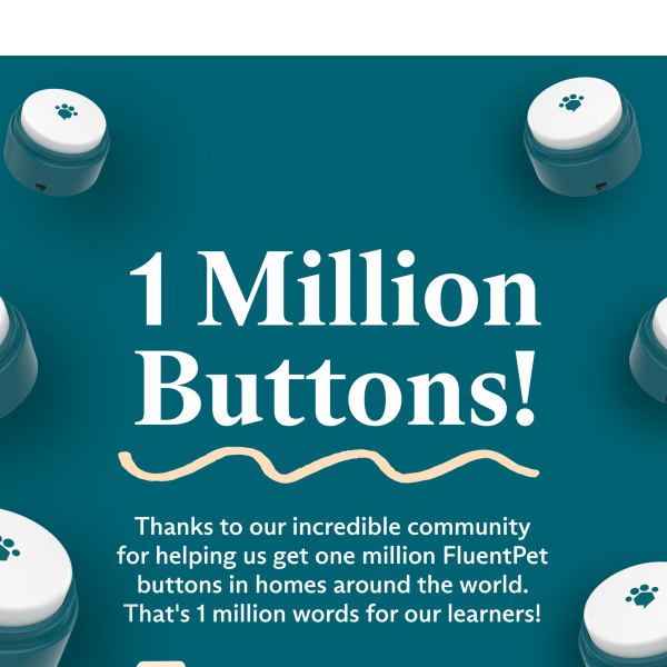 1 Million Buttons... We're Celebrating Inside!