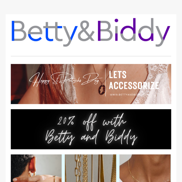 Hey Betty and Biddy, Unlock Your Discount Code