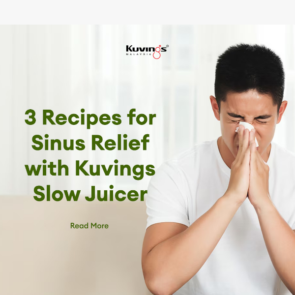 3 Recipes for Sinus Relief with Kuvings Slow Juicer