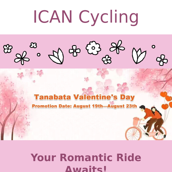 ICAN Cycling Celebrates Tanabata Valentine's Day with Up to $200 Off – Your Romantic Ride Awaits!