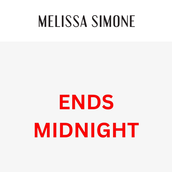 ALL MARKDOWNS END AT MIDNIGHT