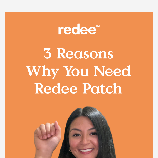 3 Reasons Why You Need Redee Patch