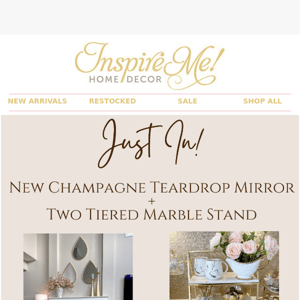 Just in: NEW Teardrop Mirror + Two Tiered Stand!