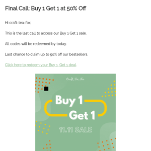 [Action Required] Buy 1 Get 1