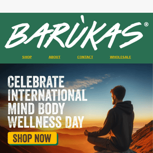 Elevate Your Well-being with Barukas Nuts on International Mind Body Wellness Day!