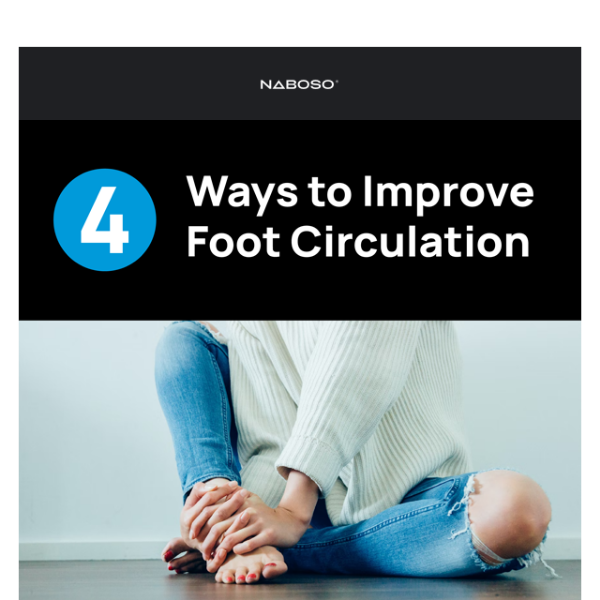 4 Ways to Improve Foot Circulation