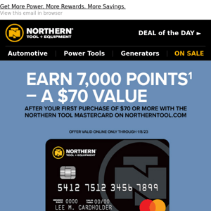 Limited Time Offer: Earn Extra Points On Your First Purchase With The Northern Tool Card