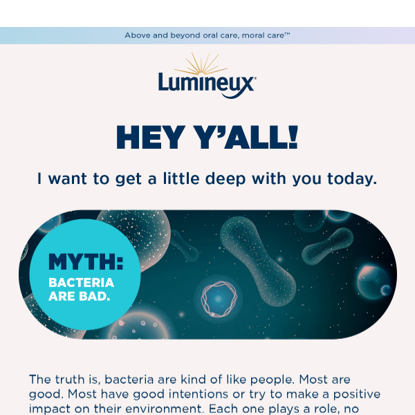 MYTH: Bacteria are bad.