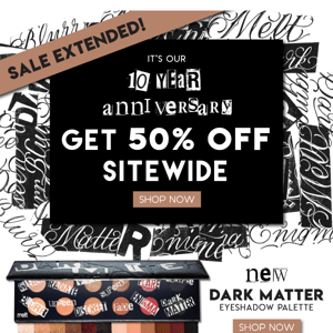 🖤 50% off SITEWIDE sale EXTENDED 🥳 get Dark Matter Palette + FREE 1987 Pencil 🖤