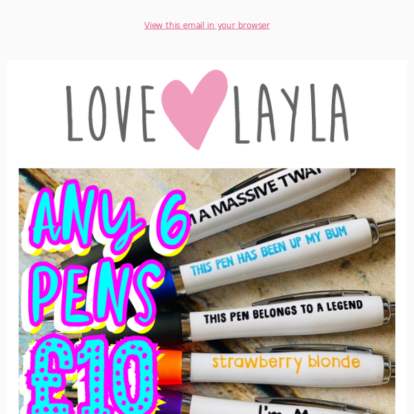 SAVE £6.50 - Love Layla Designs Buy 6 Pens for £10🖊