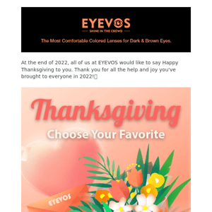 Happy Thanksgiving! EYEVOS has a super surprise for you!