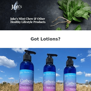 Got Lotion?  Jake's Mint Chew & Other Healthy Lifestyle Products helps you protect your skin