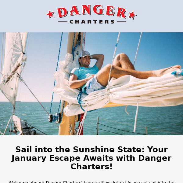 ✨Sail into 2024: Your January Update from Danger Charters