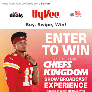 Hy-Vee - Thank you Chiefs! 40 points = 40 Fuel Saver Rewards! Spend $40.00  and receive 40 Fuel Saver Rewards! Go Chiefs!! See you Monday 9/9 for the  promotion. 