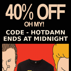 40% OFF!!!  ENDS AT MIDNIGHT! 40% OFF!!!