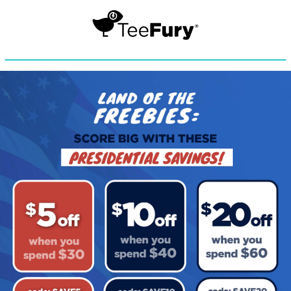 Score big with these Presidential Savings!