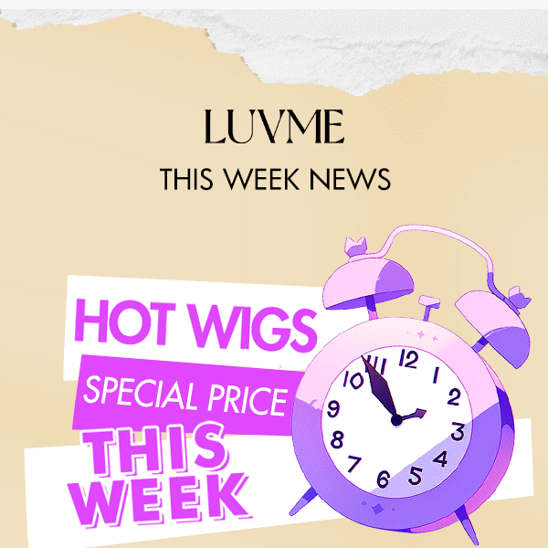 This Week's Price Drop: Hot Wigs & Special Price😍