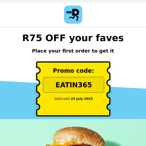 Hi Mr D Food, Sink your teeth into this R75 Mr D coupon